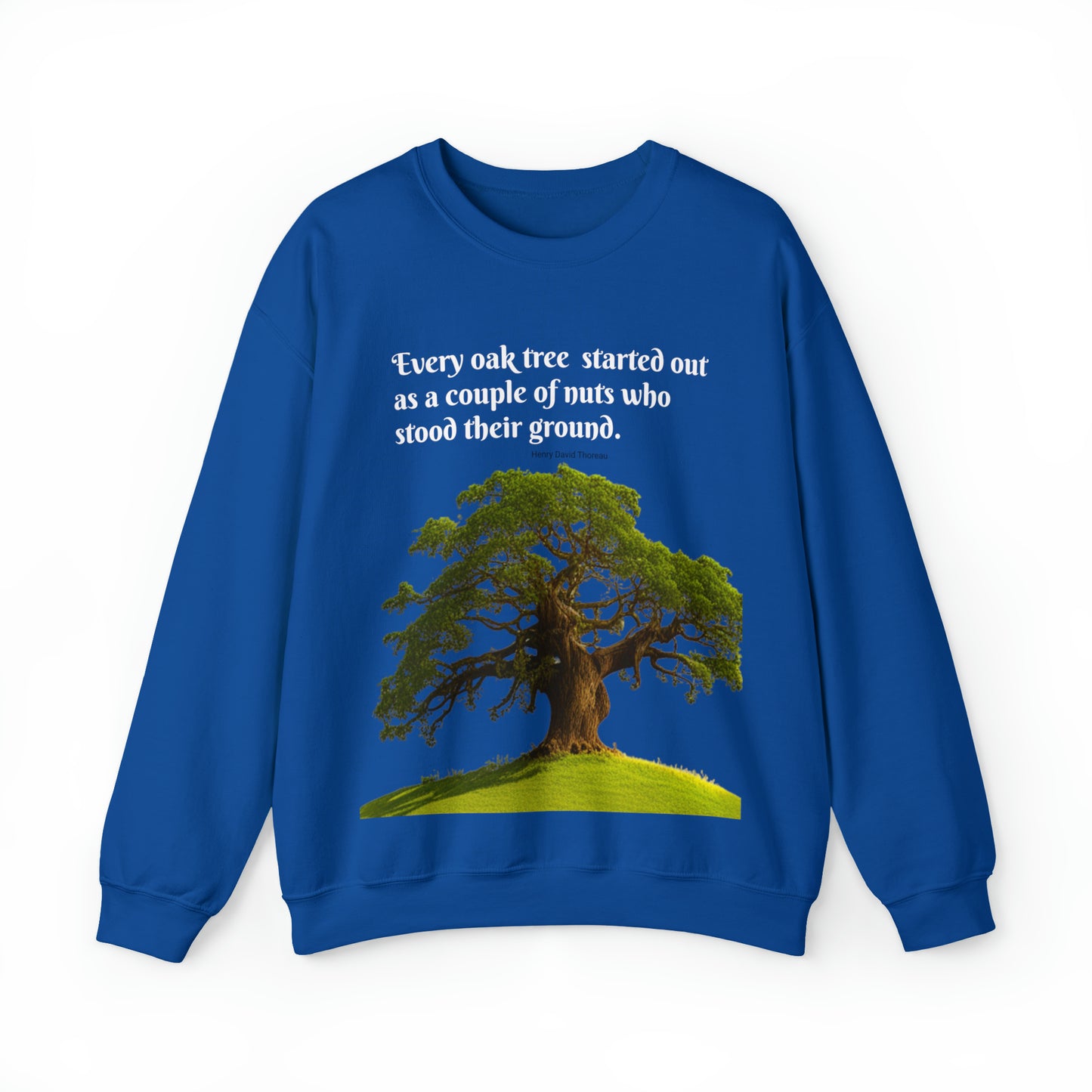 Every Oak Was A Nut - Unisex Sweatshirt
