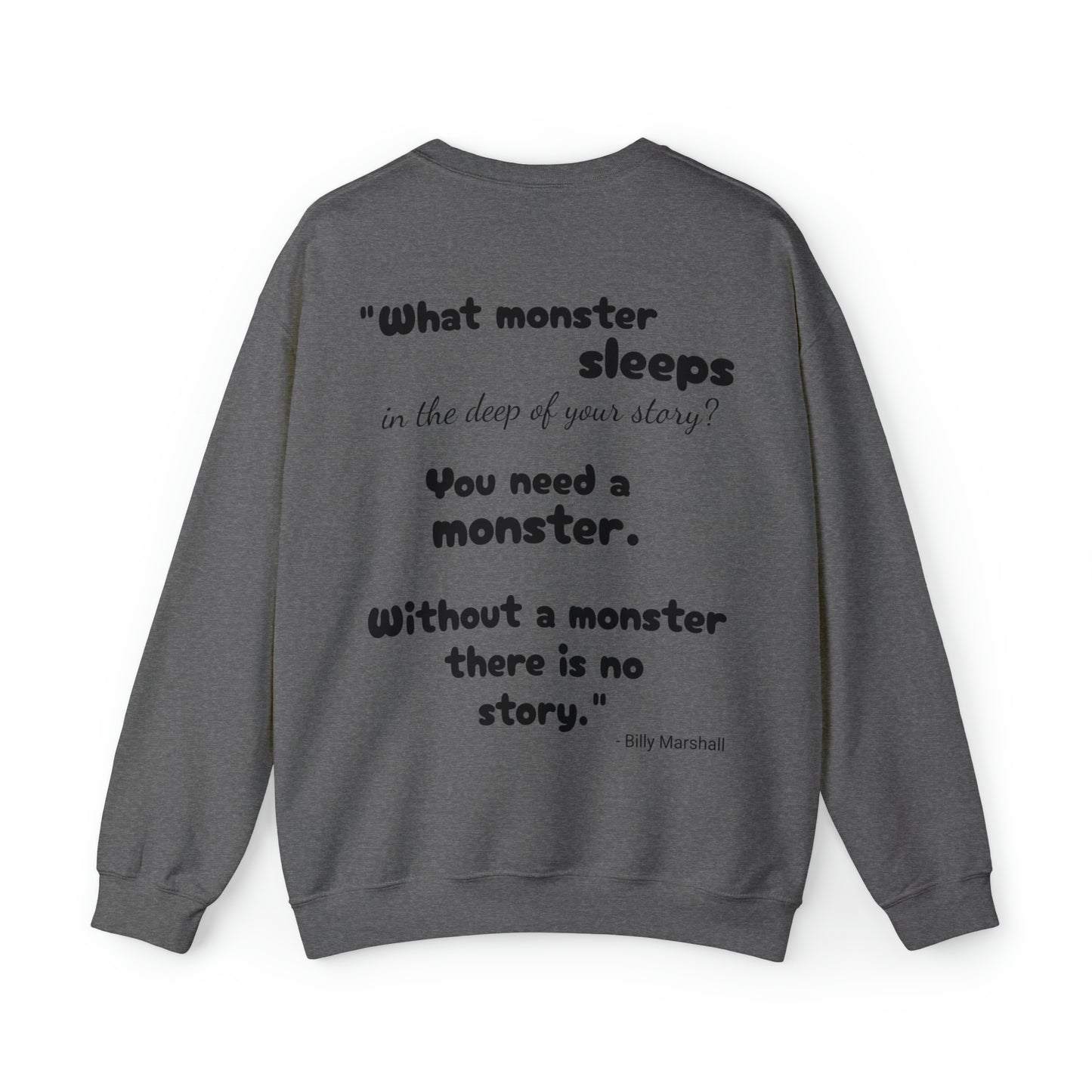 You Need A Monster - Quoted Author - Heavy Blend™ Crewneck Sweatshirt