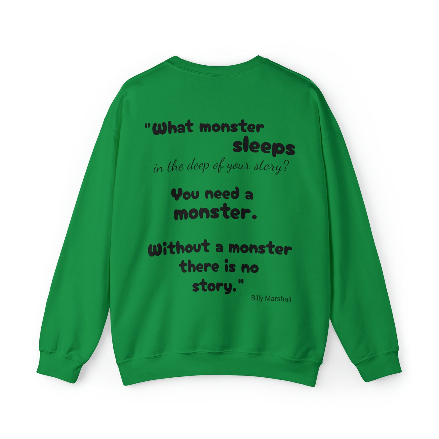 You Need A Monster - Quoted Author - Heavy Blend™ Crewneck Sweatshirt