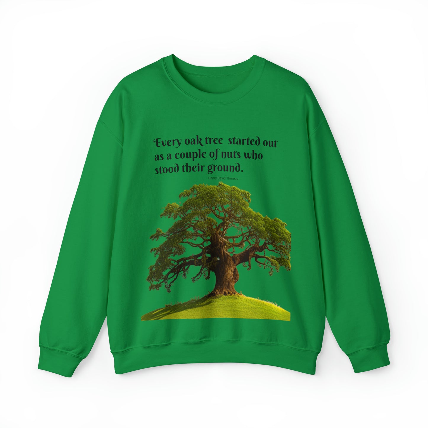 Every Oak Was A Nut - Unisex Sweatshirt