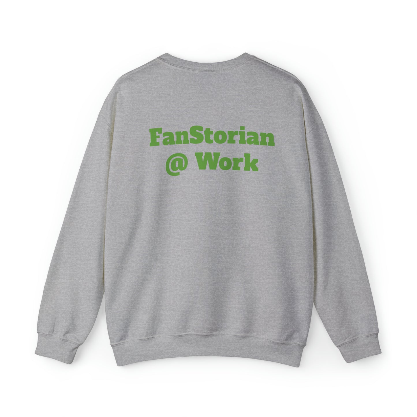 FanStorian @ Work. Crewneck Sweatshirt