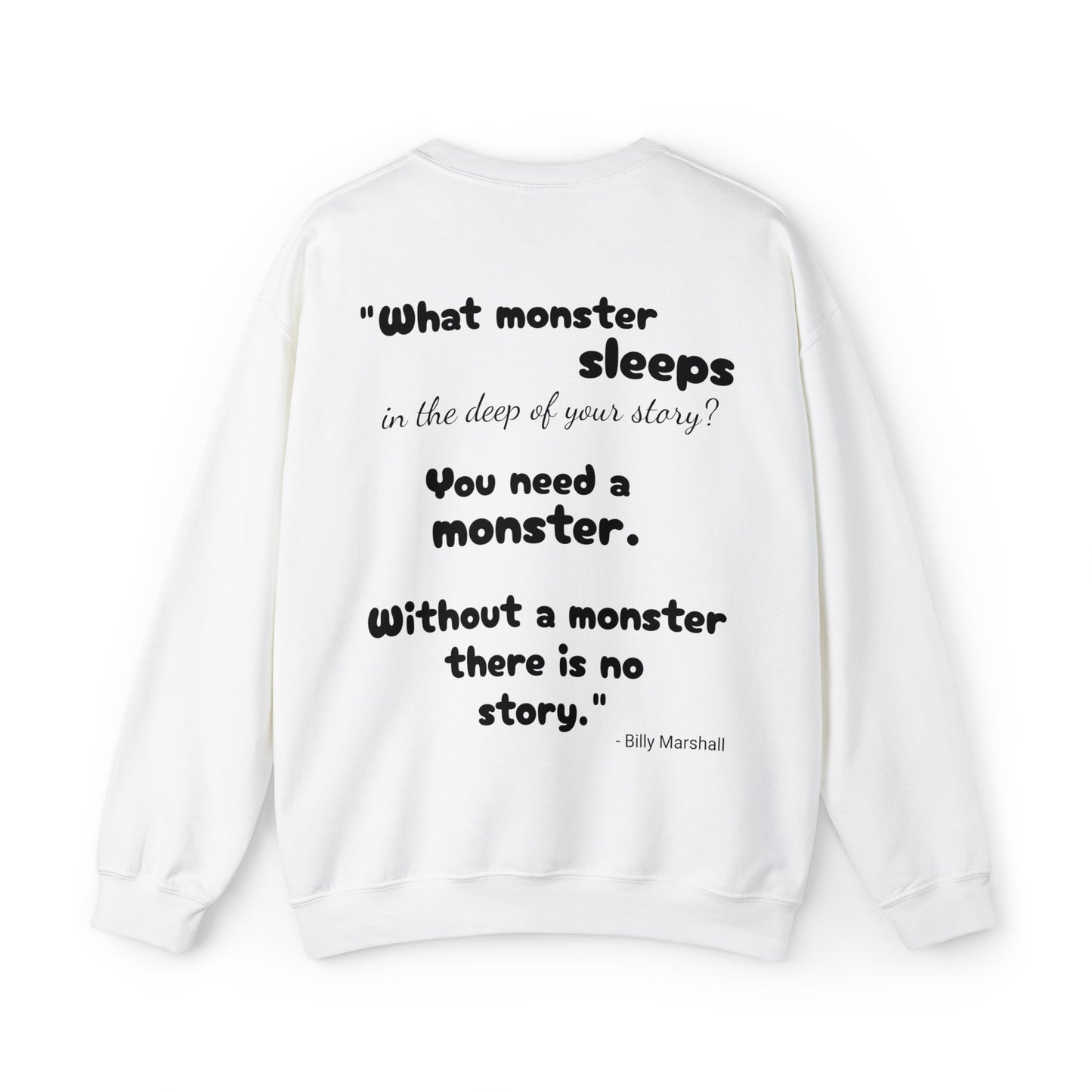 You Need A Monster - Quoted Author - Heavy Blend™ Crewneck Sweatshirt