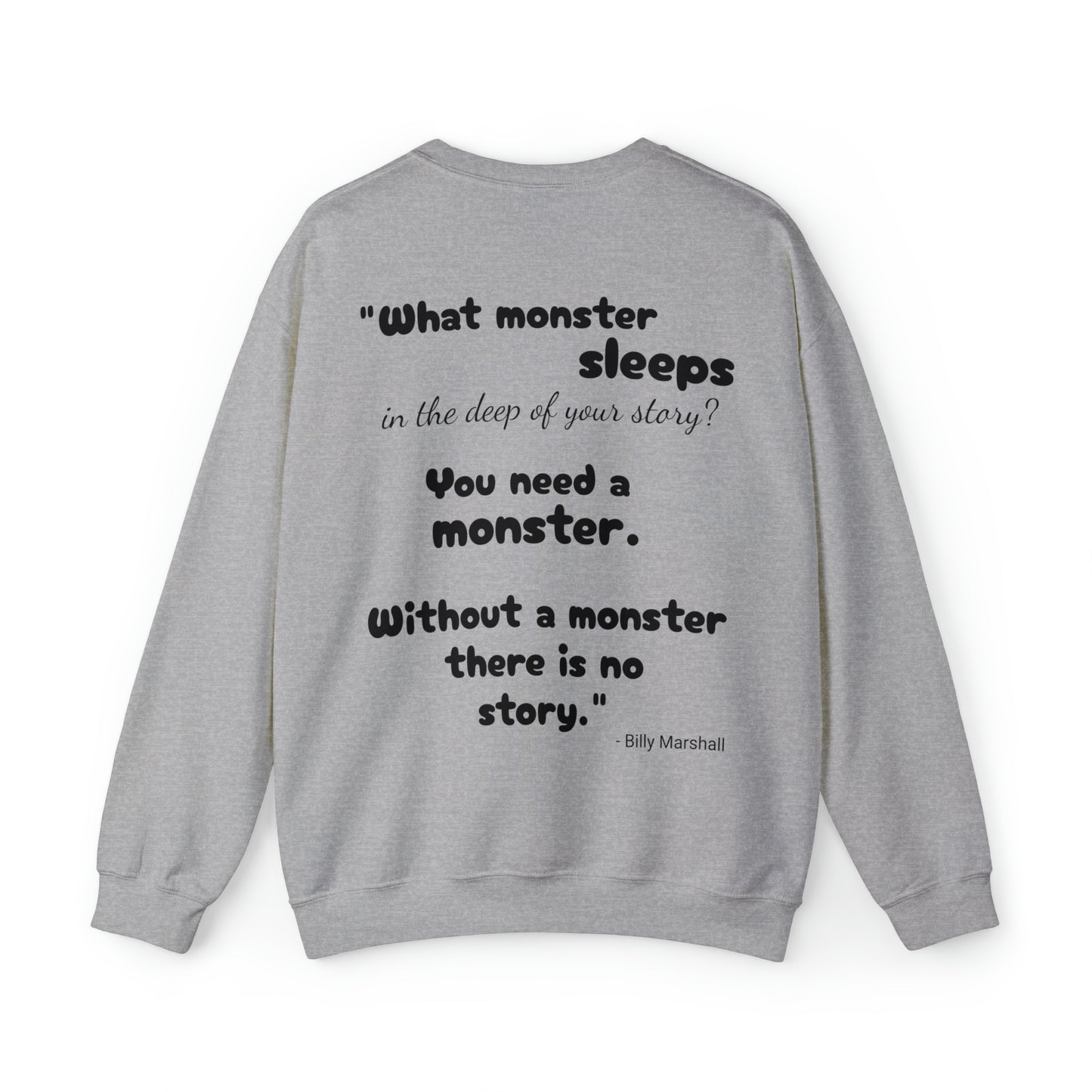 You Need A Monster - Quoted Author - Heavy Blend™ Crewneck Sweatshirt