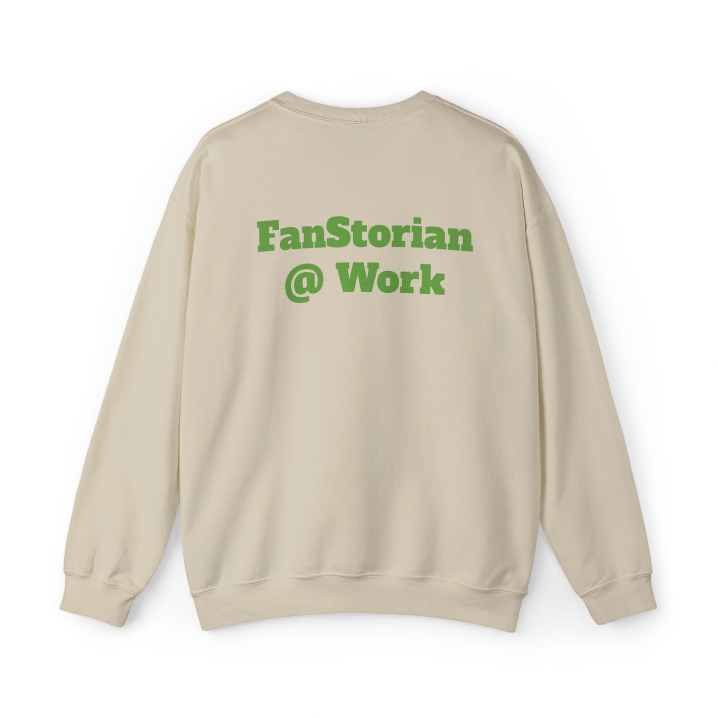 FanStorian @ Work. Crewneck Sweatshirt