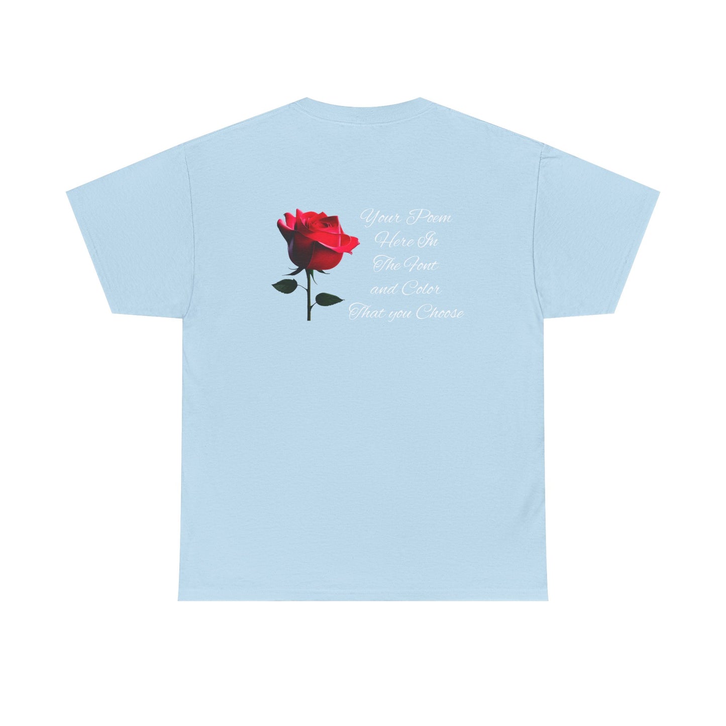Your Poem Tee Rose