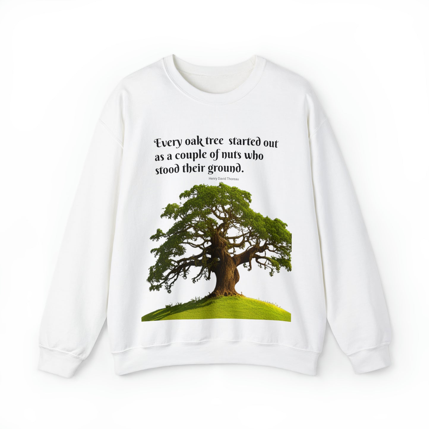 Every Oak Was A Nut - Unisex Sweatshirt