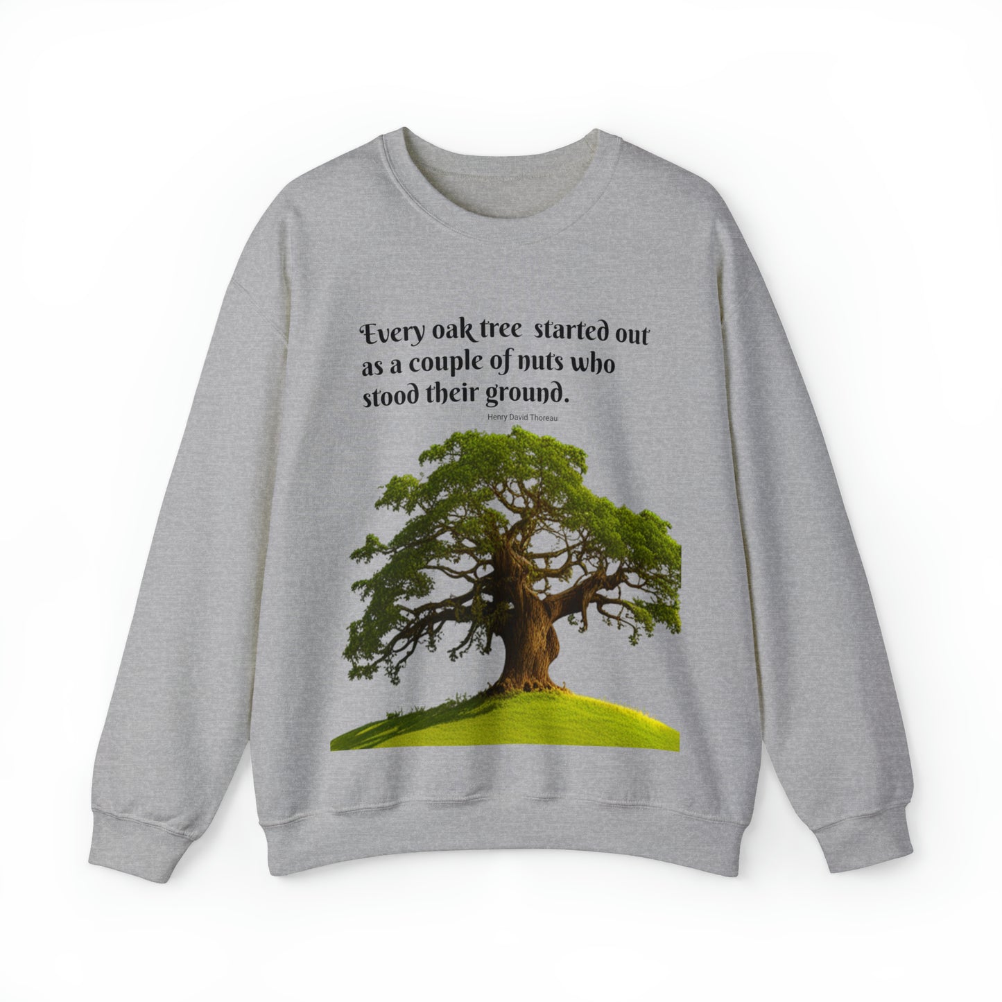 Every Oak Was A Nut - Unisex Sweatshirt