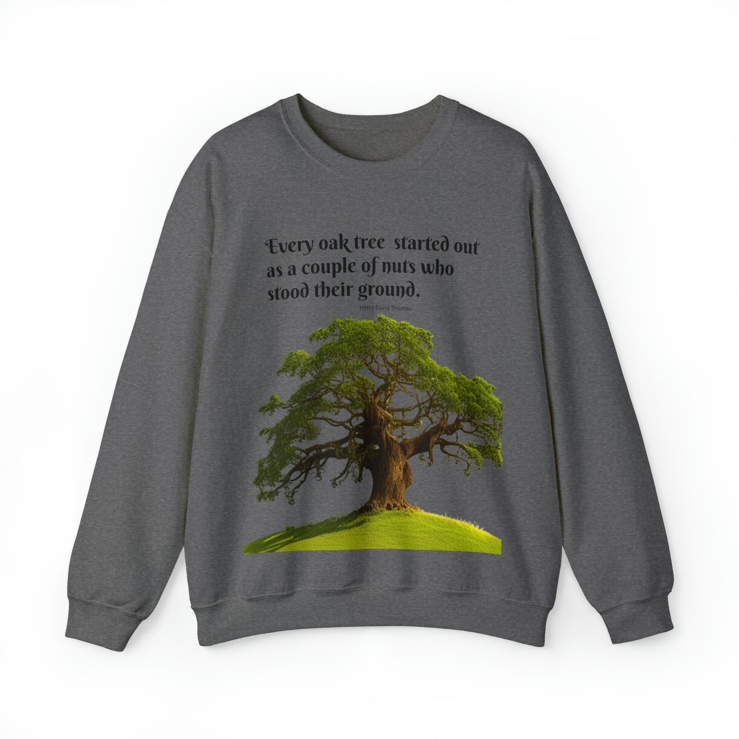 Every Oak Was A Nut - Unisex Sweatshirt