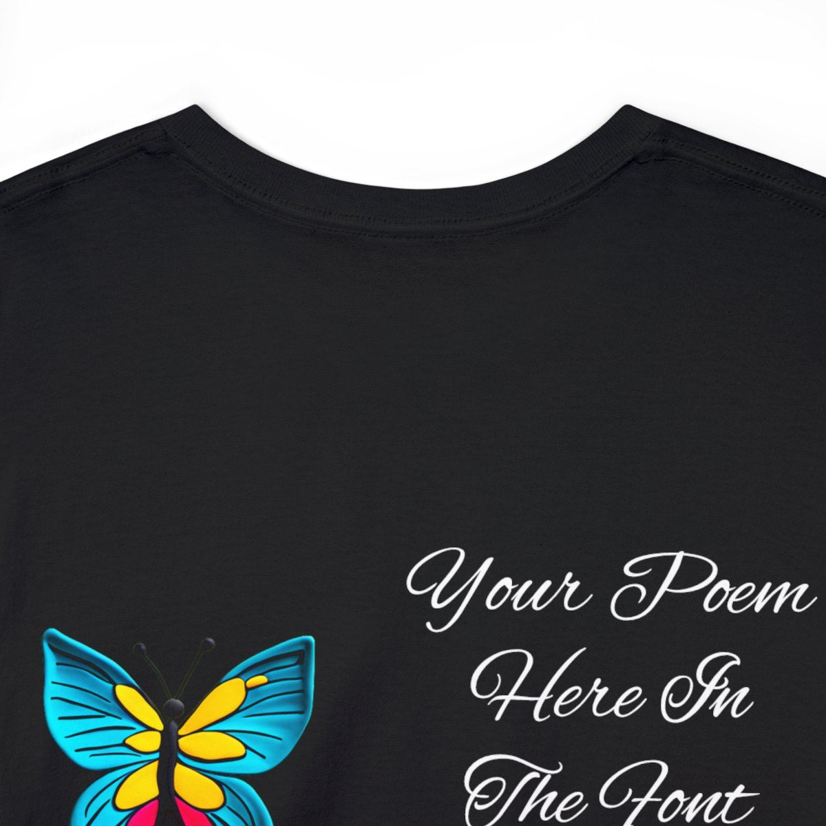 Your Poem On A Tee Shirt With A Butterfly