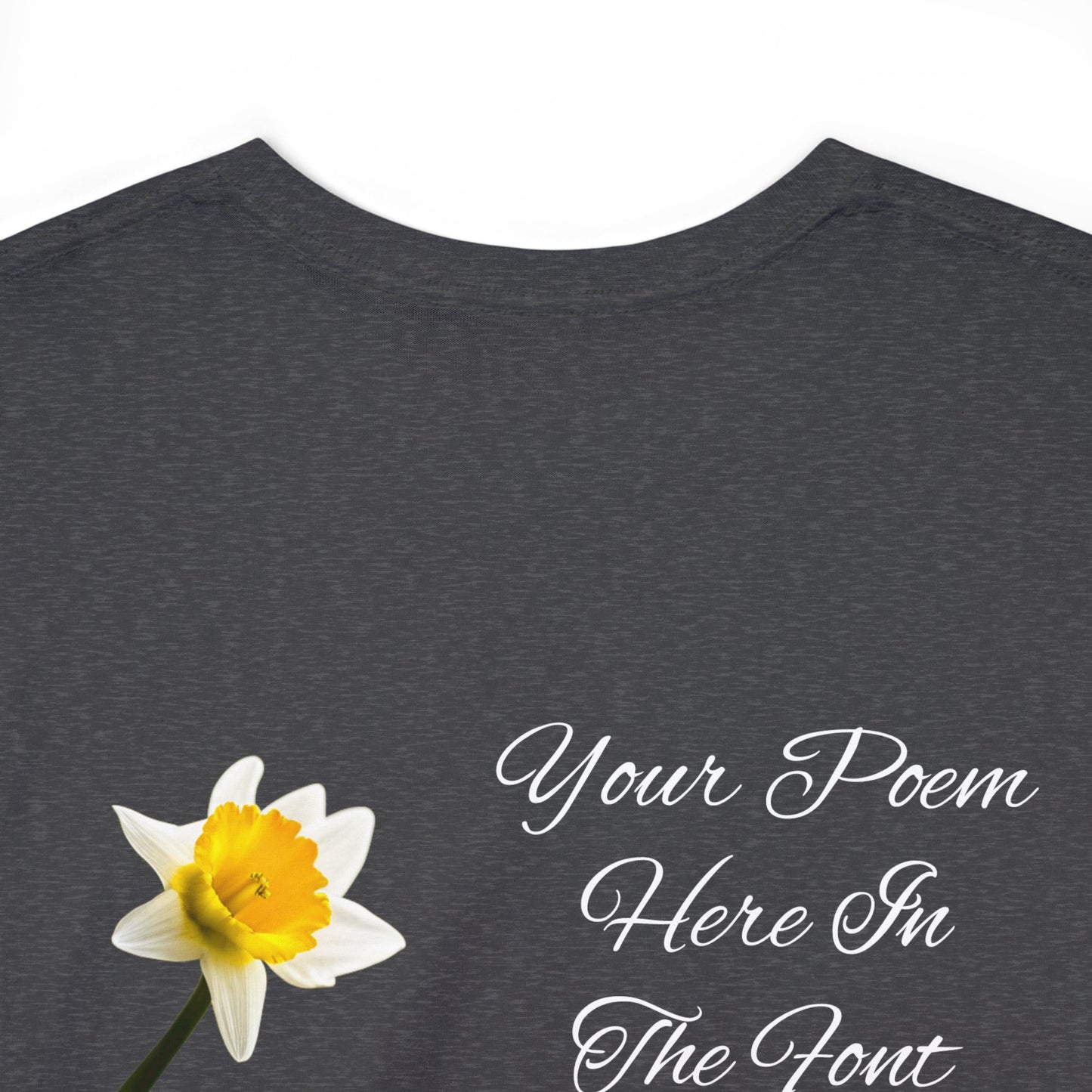 Your Poem On A Tee Shirt Daffodil