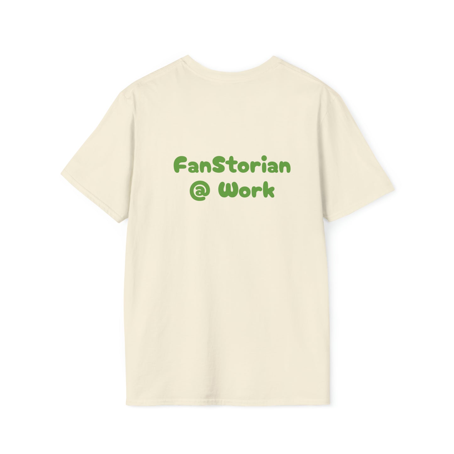 FanStorian @ Work - Unisex Softstyle T-Shirt