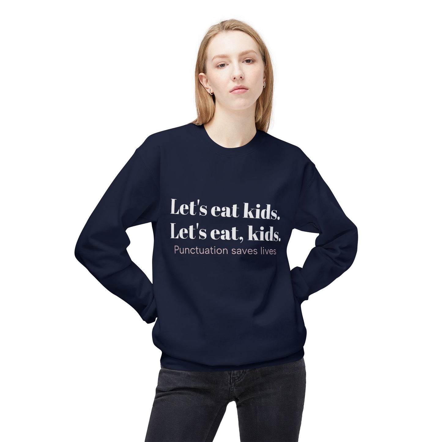 Funny Punctuation Saves Lives Sweatshirt