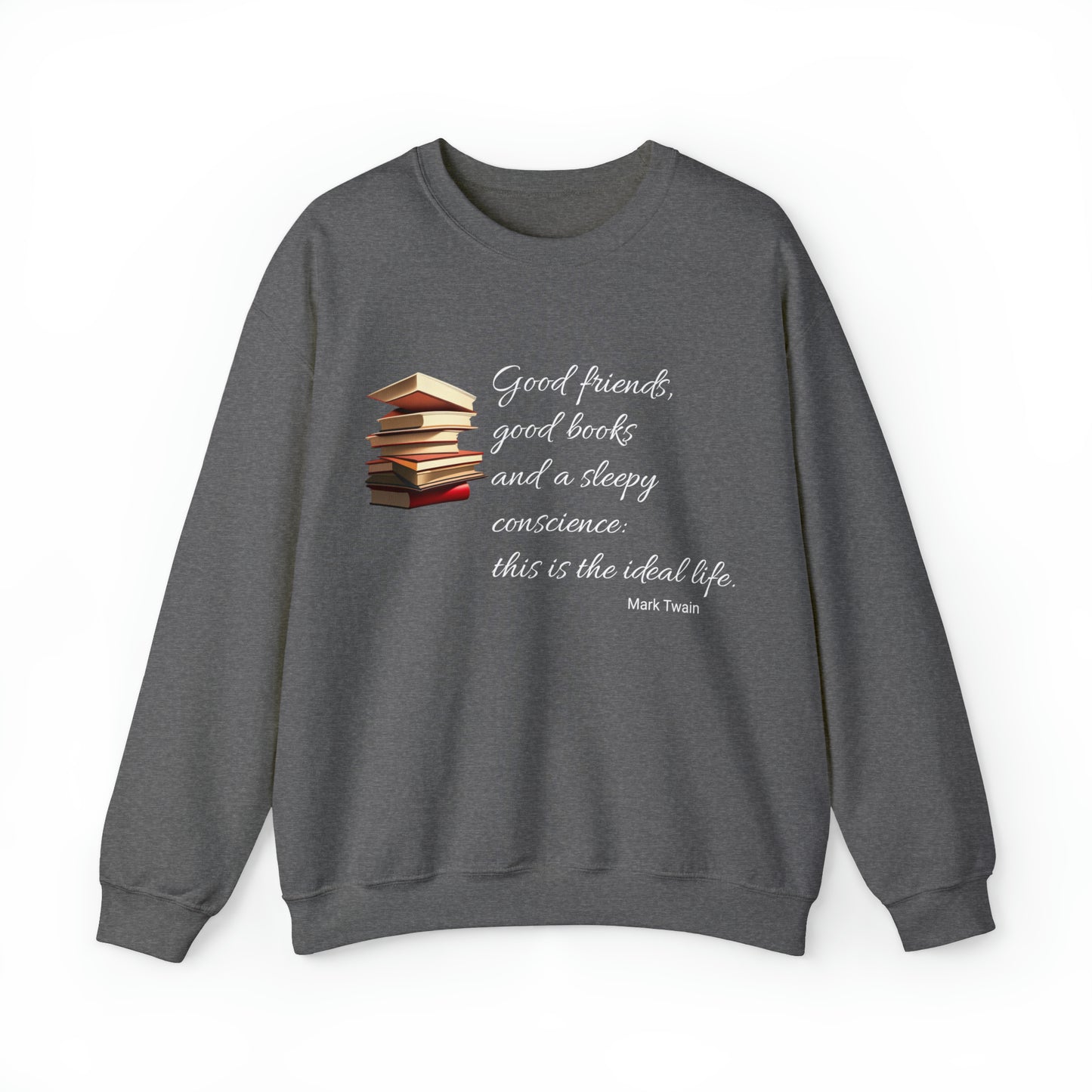 Good Friends and Good Books Sweatshirt