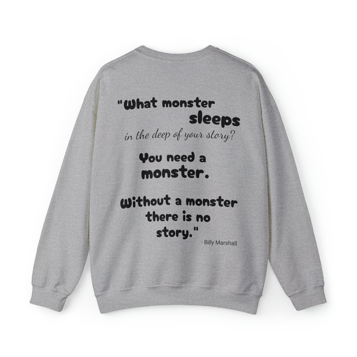 You Need A Monster - Quoted Author -  Heavy Blend™ Crewneck Sweatshirt