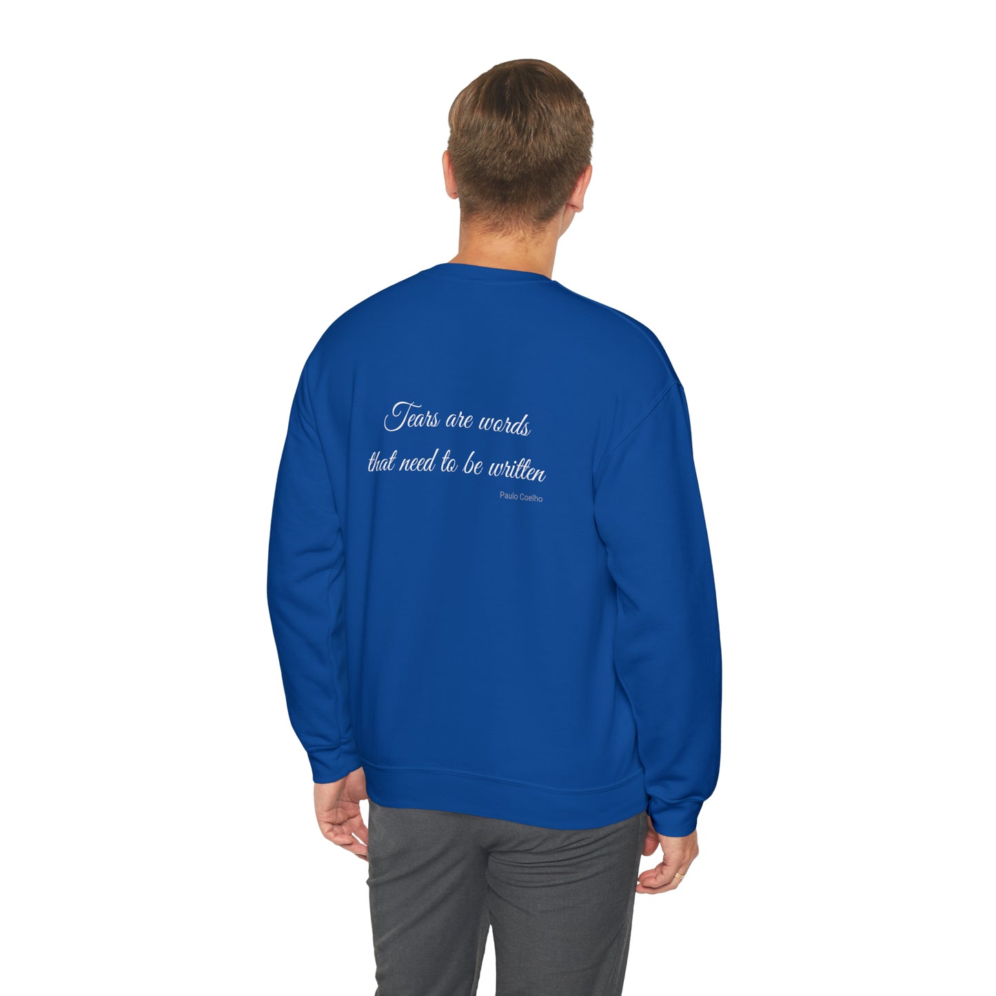 Tears Are Words That Need To Be Written Sweatshirt