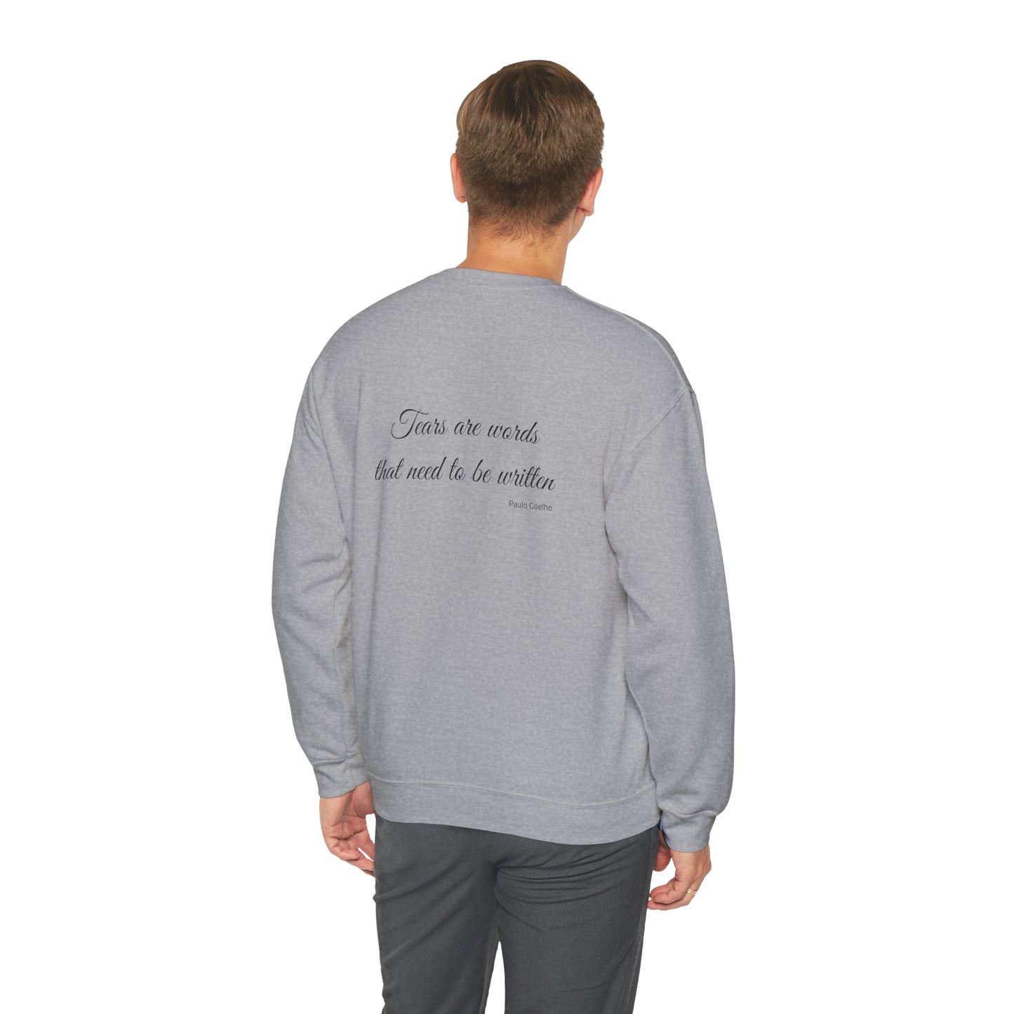 Tears Are Words That Need To Be Written Sweatshirt