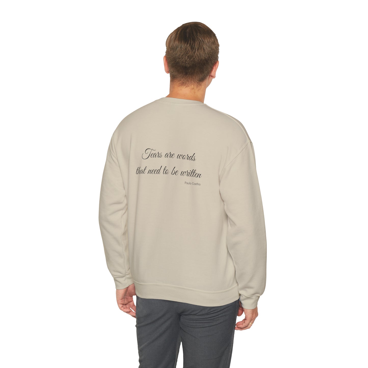 Tears Are Words That Need To Be Written Sweatshirt