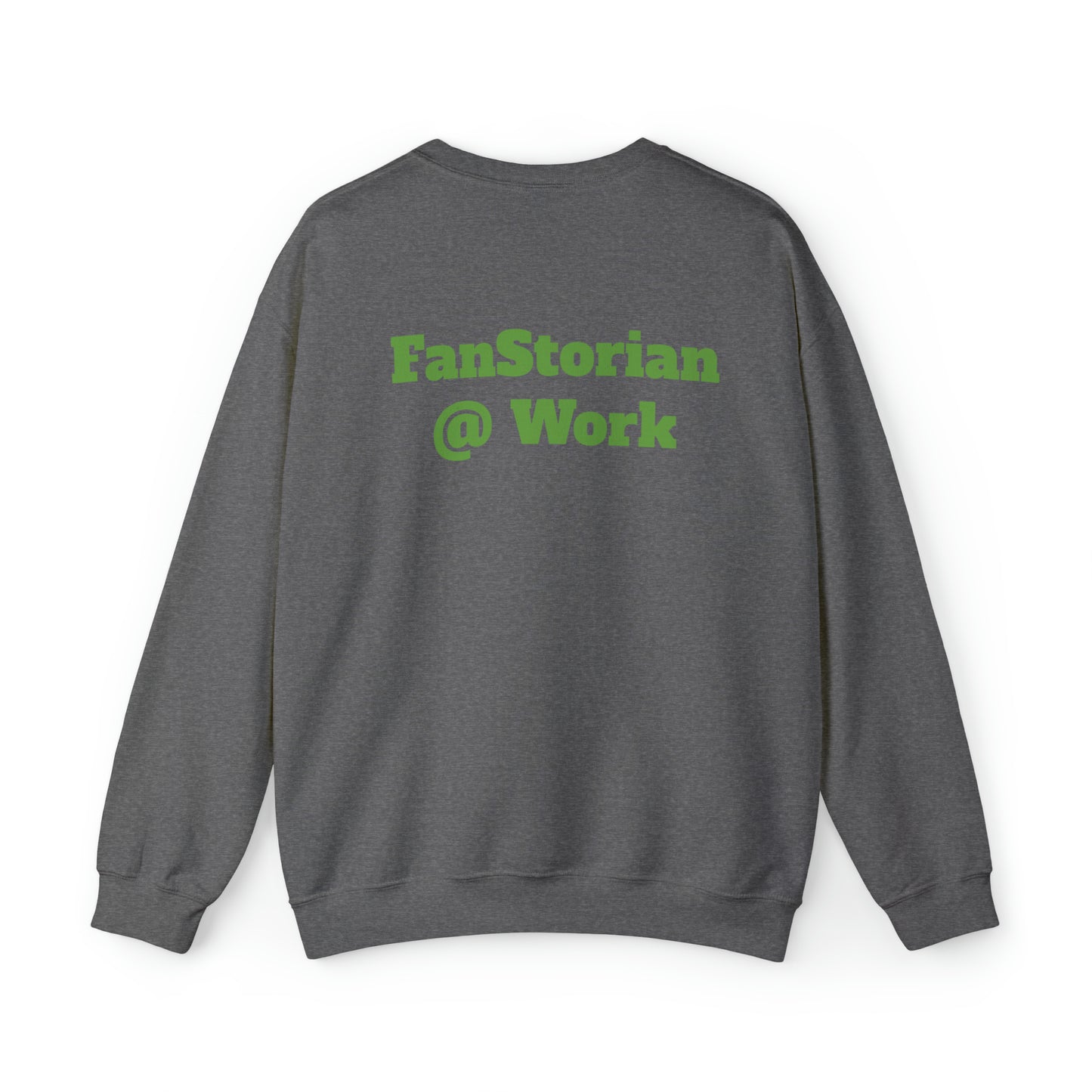 FanStorian @ Work. Crewneck Sweatshirt