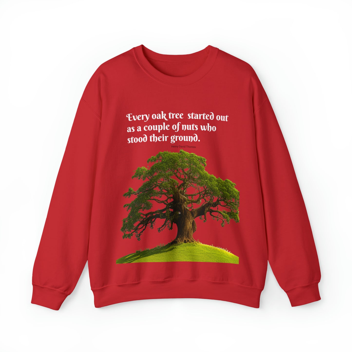 Every Oak Was A Nut - Unisex Sweatshirt