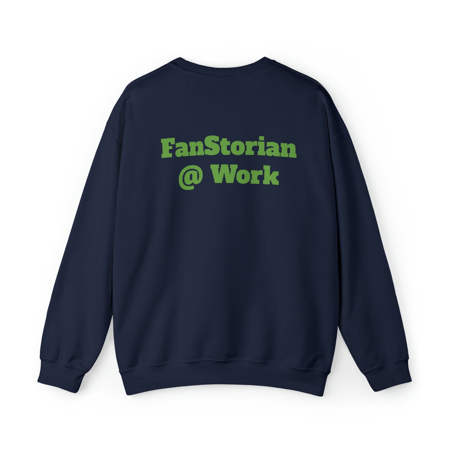 FanStorian @ Work. Crewneck Sweatshirt
