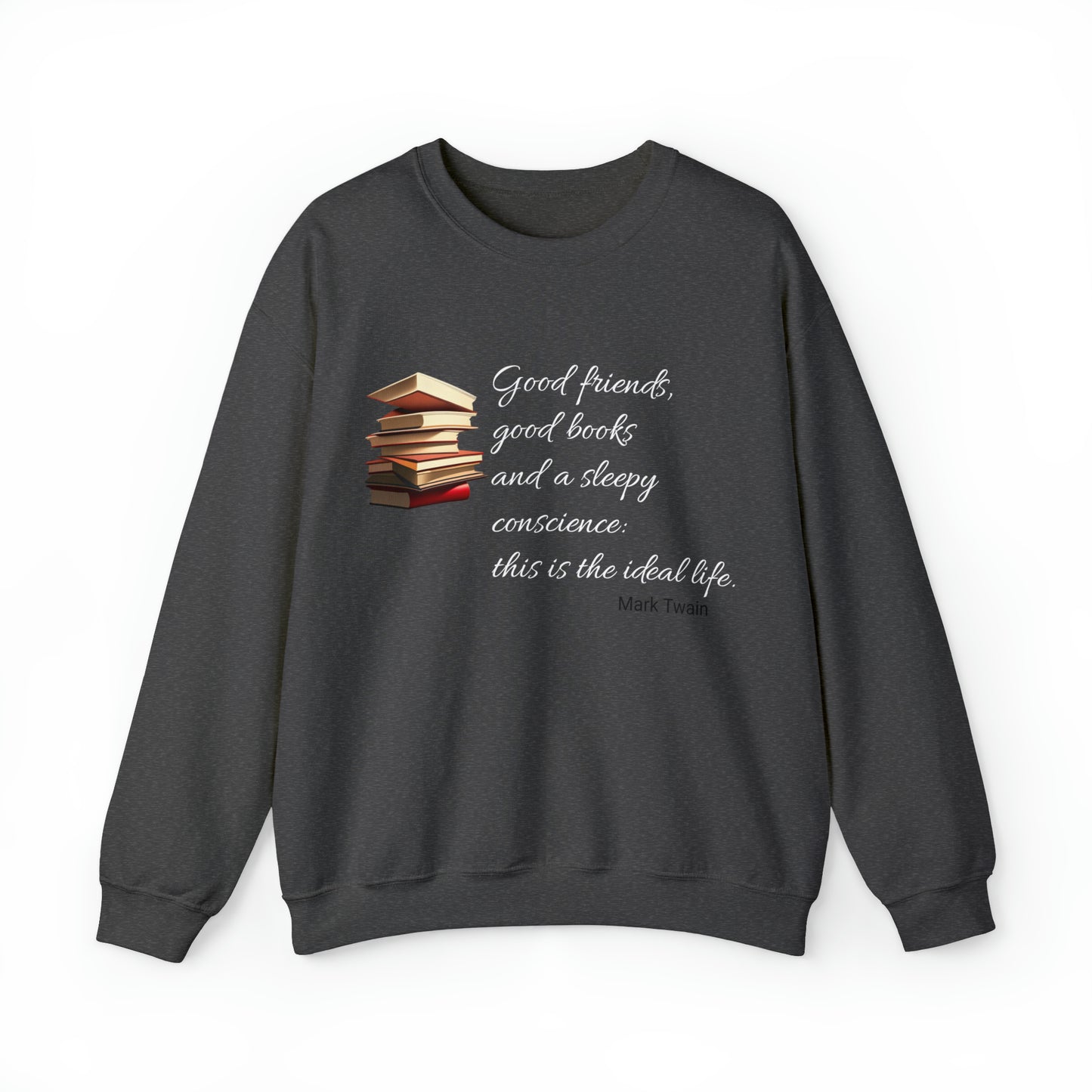 Good Friends and Good Books Sweatshirt