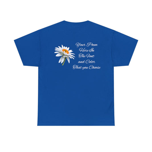 Your Poem On A Tee Shirt With A Flower