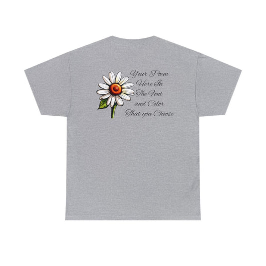 Your Poem On A Tee Shirt With A Daisy