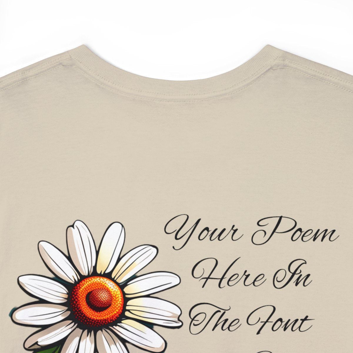 Your Poem On A Tee Shirt With A Daisy