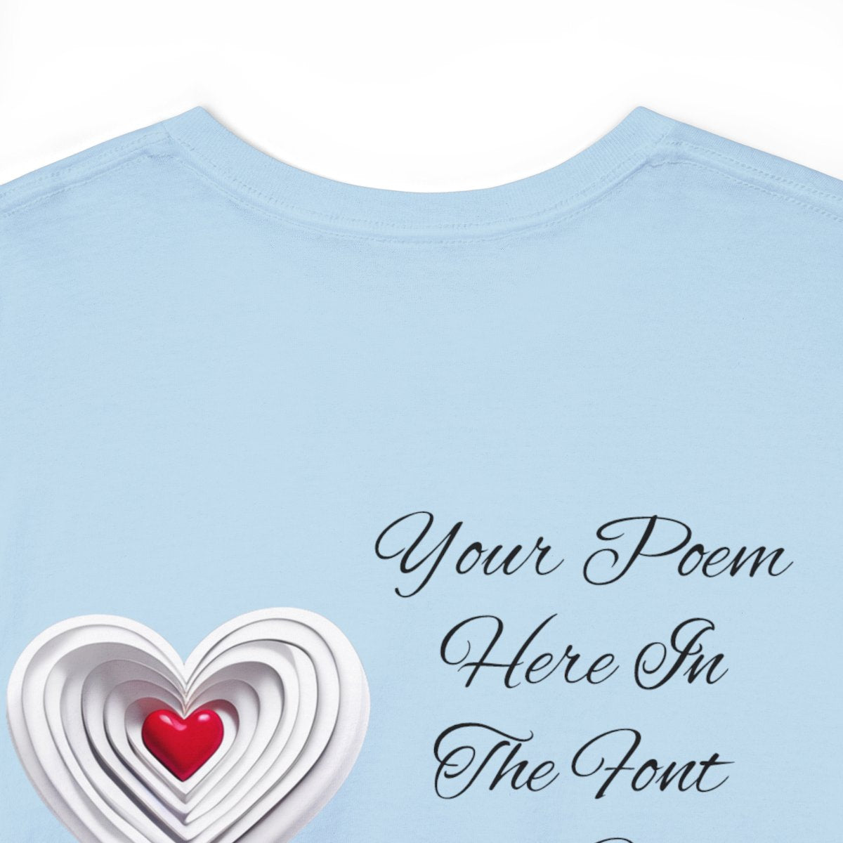 Your Poem On A Tee Shirt With A Heart