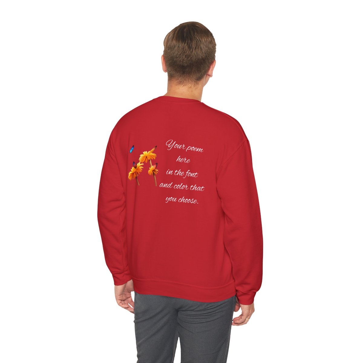 Your Poem On A Sweatshirt With Butterflies and Flowers